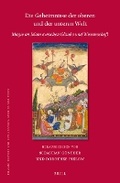 Cover: Die Geheimnisse der oberen und der unteren Welt: Magie im Islam zwischen Glaube und Wissenschaft - Brill