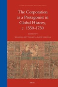 Cover: The Corporation as a Protagonist in Global History, c. 1550-1750 - Brill