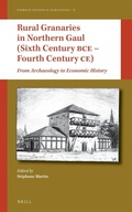 Cover: Rural Granaries in Northern Gaul (Sixth Century BCE - Fourth Century CE) - Brill