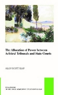 Enlarge image Cover: The Allocation of Power between Arbitral Tribunals and State Courts - Martinus Nijhoff