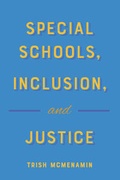 Cover: Special Schools, Inclusion, and Justice - Peter Lang Verlag