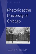 Cover: Rhetoric at the University of Chicago - Peter Lang Verlag