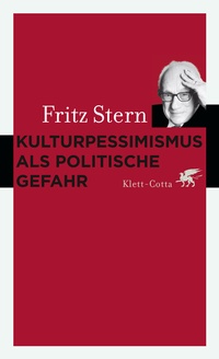 Abbildung von: Kulturpessimismus als Politische Gefahr - Klett-Cotta