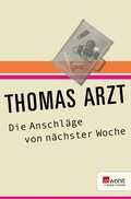 Cover: Die Anschl&auml;ge von n&auml;chster Woche - Rowohlt