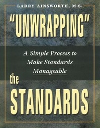 Enlarge image Cover: Unwrapping the Standards: A Simple Process to Make Standards Manageable - Lead & Learn Press