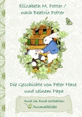 Cover: Die Geschichte von Peter Hase und seinem Papa (inklusive Ausmalbilder, deutsche Erstver&ouml;ffentlichung! ) - Books on Demand