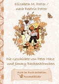 Cover: Die Geschichte von Peter Hase und Jimmy Backenh&ouml;rnchen (inklusive Ausmalbilder, deutsche Erstver&ouml;ffentlichung! ) - Books on Demand