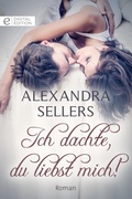 Cover: Ich dachte, du liebst mich! - CORA Verlag
