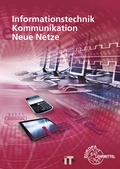 Cover: Informationstechnik, Kommunikation, Neue Netze - Europa-Lehrmittel