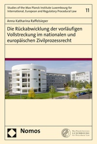Abbildung von: Die Rückabwicklung der vorläufigen Vollstreckung im nationalen und europäischen Zivilprozessrecht - Nomos