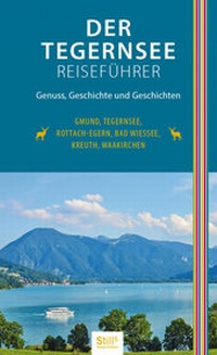 Abbildung von: Der Tegernsee Reiseführer (2. Auflage) - Buch&Media