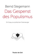 Cover: Das Gespenst des Populismus - Theater der Zeit