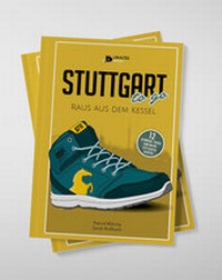 Abbildung von: Stuttgart To Go - Raus Aus Dem Kessel - Lokalteil Verlag