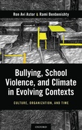 Cover: Bullying, School Violence, and Climate in Evolving Contexts - Oxford University Press Inc