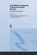 Cover: Civil-Military Relations in Post-Communist Europe - Routledge