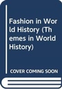 Cover: Fashion in World History - Routledge