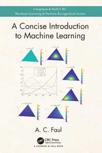 Enlarge image Cover: A Concise Introduction to Machine Learning - CRC Press