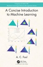 Cover: A Concise Introduction to Machine Learning - CRC Press