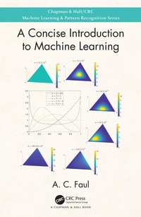 Enlarge image Cover: A Concise Introduction to Machine Learning - CRC Press