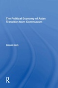 Cover: The Political Economy of Asian Transition from Communism - Routledge