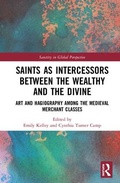 Cover: Saints as Intercessors between the Wealthy and the Divine - Routledge