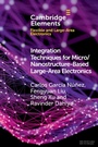 Cover: Integration Techniques for Micro/Nanostructure-based Large-Area Electronics - Cambridge University Press