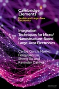 Cover: Integration Techniques for Micro/Nanostructure-based Large-Area Electronics - Cambridge University Press