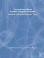 Cover: The Attachment-Based Focused Genogram Workbook - Routledge