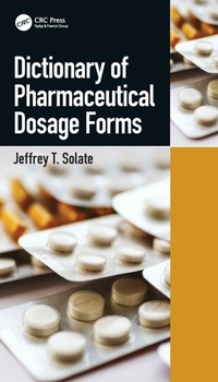 Abbildung von: Dictionary of Pharmaceutical Dosage Forms - CRC Press