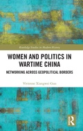 Cover: Women and Politics in Wartime China - Routledge