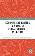 Cover: Colonial Encounters in a Time of Global Conflict, 1914-1918 - Routledge