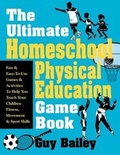 Cover: Ultimate Homeschool Physical Education Game Book - Educators Press