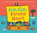 Cover: Go, Go, Pirate Boat - Bloomsbury Childrens Books