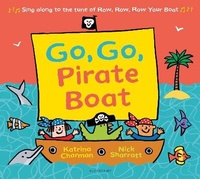 Enlarge image Cover: Go, Go, Pirate Boat - Bloomsbury Childrens Books