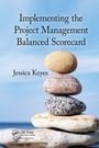 Cover: Implementing the Project Management Balanced Scorecard - CRC Press