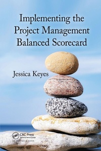 Enlarge image Cover: Implementing the Project Management Balanced Scorecard - CRC Press