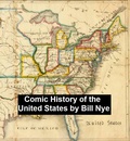 Cover: Bill Nye's Comic History of the United States - Seltzer Books