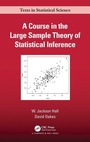 Cover: A Course in the Large Sample Theory of Statistical Inference - Chapman & Hall/CRC