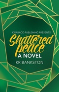Cover: Shattered Peace - Kirabaco Publishing, LLC