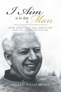 Enlarge image Cover: I Aim to Be That Man - Christian Faith