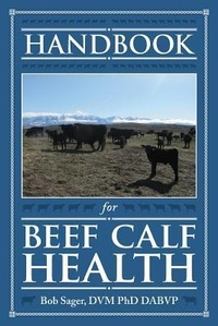 Abbildung von: Handbook for Beef Calf Health - Medicine Creek Bovine Health