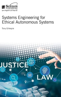 Enlarge image Cover: Systems Engineering for Ethical Autonomous Systems - Institution of Engineering and Technology