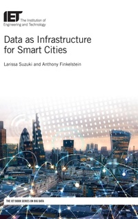Enlarge image Cover: Data as Infrastructure for Smart Cities - Institution of Engineering and Technology