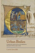 Cover: Urban Bodies: Communal Health in Late Medieval English Towns and Cities - Boydell Press