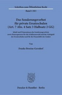 Abbildung von: Das Sonderungsverbot für private Ersatzschulen (Art. 7 Abs. 4 Satz 3 Halbsatz 2 GG) - Duncker & Humblot