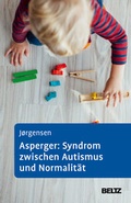 Cover: Asperger: Syndrom zwischen Autismus und Normalit&auml;t - Beltz Verlagsgruppe GmbH & Co. KG