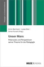 Cover: Unser Marx - Juventa Verlag ein Imprint der Beltz Verlagsgruppe GmbH & Co. KG