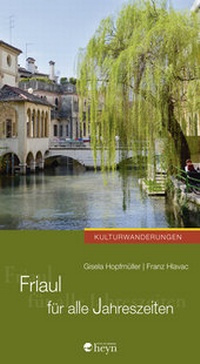 Abbildung von: Friaul für alle Jahreszeiten - Heyn