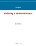 Cover: Einf&uuml;hrung in das Wirtschaftsrecht - BoD - Books on Demand