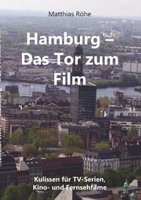 Abbildung von: Hamburg - Das Tor zum Film - BoD - Books on Demand